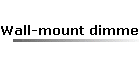 Wall Mount Dimmer